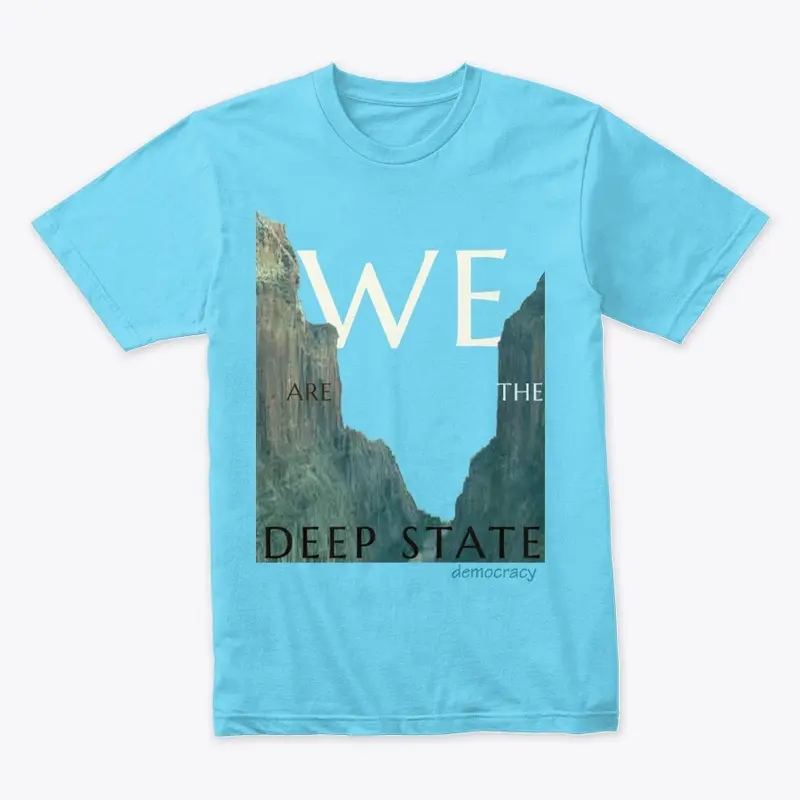 We Are The Deep State